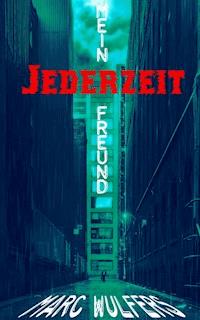 Jederzeit, mein Freund - Marc Wulfers - ebook