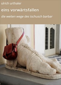 eins vorwärtsfallen - Ulrich Urthaler - ebook