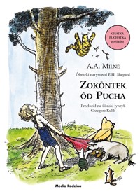 Zokontek ôd Pucha (Chatka Puchatka po śląsku) - A. A. Milne - książka