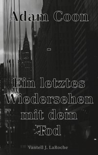 Adam Coon - Ein letztes Wiedersehen mit dem Tod, Band 4 - Vantell J. LaRoche - ebook