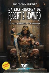 La Era Hibórea de Robert E. Howard - Rodolfo Martínez - ebook