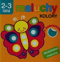 Maluchy Kolory z naklejkami 2-3 lata -  - książka