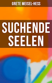 Suchende Seelen - Grete Meisel-Heß - ebook