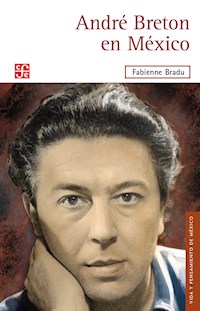 André Bretón en México - Fabienne Bradu - ebook