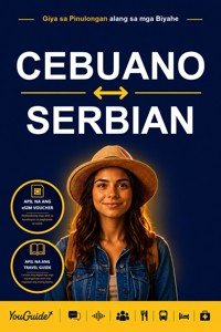 The Language Guide for Travelers - Cebuano to Serbian - YouGuide - ebook