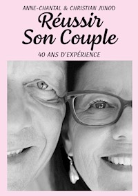 Réussir son  couple - Anne-Chantal Junod - ebook