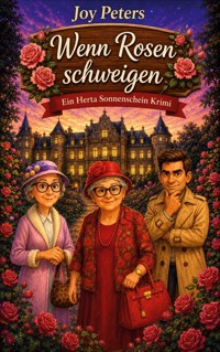 Wenn Rosen schweigen - Joy Peters - ebook