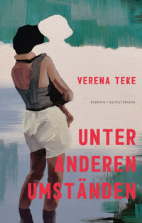 Unter anderen Umständen - Verena Teke - ebook