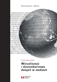 Wizualizacja i dziennikarstwo danych w mediach - Szews Przemysław - ebook + książka