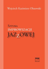 Sztuka improwizacji jazzowej - Olszewski Wojciech Kazimierz - książka