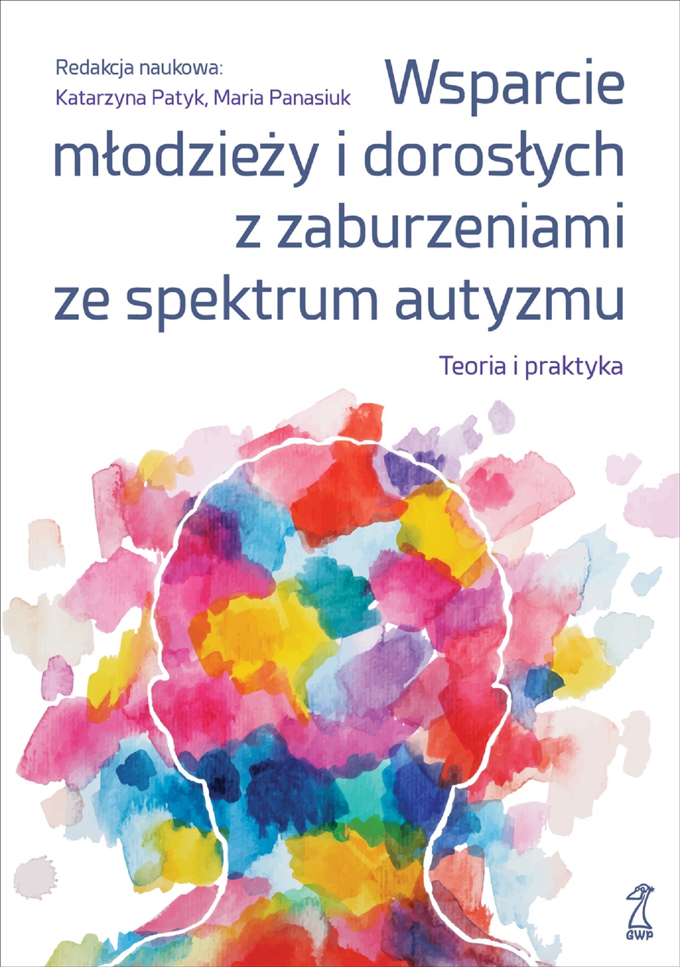 Okładka:Wsparcie młodzieży i dorosłych z zaburzeniami ze spektrum autyzmu. Teoria i praktyka 