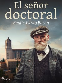 El señor doctoral - Émilia Pardo Bazan - ebook