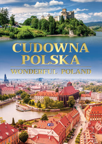 Cudowna Polska - zbiorowa praca - książka