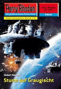 Perry Rhodan 2272: Sturm auf Graugischt -  Hubert Haensel - ebook