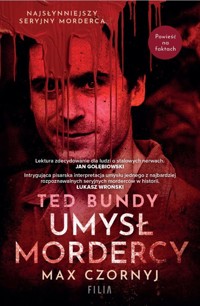 Ted Bundy. Umysł mordercy wyd. specjalne - Max Czornyj - książka