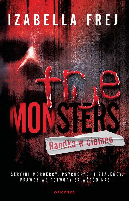 Okładka książki Randka w ciemno. Tom 10 True Monsters