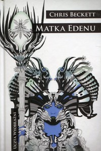 Matka Edenu Uczta wyobraźni - Chris Beckett - książka