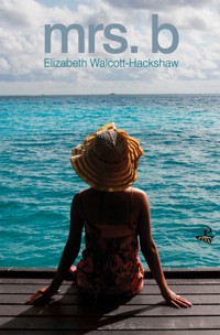 Mrs. B - Elizabeth Walcott-Hackshaw - ebook