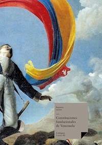 Constituciones fundacionales de Venezuela - Varios autores - ebook