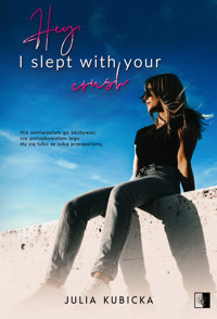 Hey, I slept with your crush - Julia Kubicka - ebook + audiobook