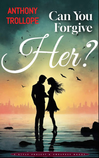 Can You Forgive Her? - Trollope Anthony - ebook