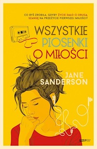 Wszystkie piosenki o miłości - Sanderson Jane - książka