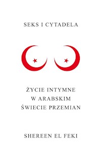 Seks i Cytadela - El Feki Shereen - książka