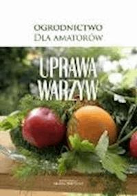 Uprawa warzyw - O-press - ebook