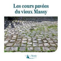 Les cours pavées du Vieux Massy - Massy Storic - ebook