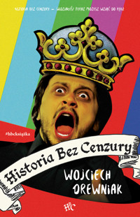 Historia bez cenzury - Wojciech Drewniak - ebook + książka