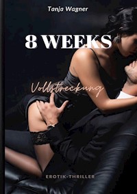 8 Weeks - Tanja Wagner - ebook