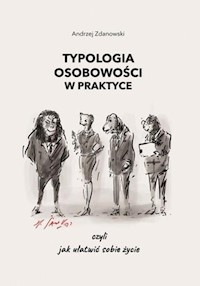Typologia osobowości w praktyce czyli jak ułatwić sobie życie - Zdanowski Andrzej - książka