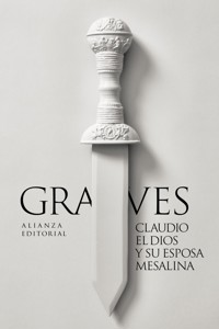 Claudio el dios y su esposa Mesalina - Robert Graves - ebook