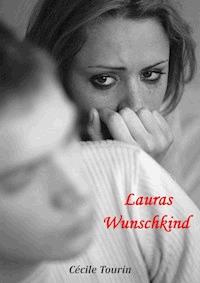 Lauras Wunschkind - Cécile Tourin - ebook