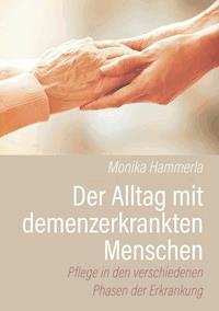 Der Alltag mit demenzerkrankten Menschen - Monika Hammerla - ebook