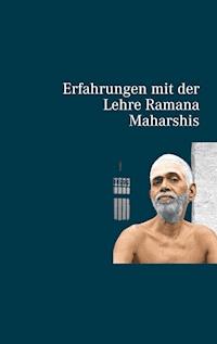 Erfahrungen mit der Lehre Ramana Maharshis - Ramanananda Swarnagiri - ebook