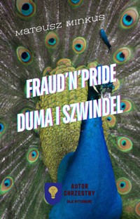 Duma i Szwindel / Fraud’n’Pride - Mateusz Minkus - ebook