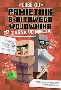 Pamiętnik 8-bitowego wojownika 2 Od ziarna do miecza - Kid Cube - książka