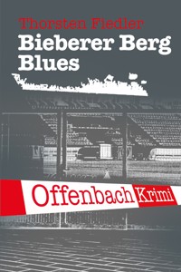 Bieberer Berg Blues - Thorsten Fiedler - ebook