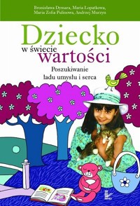 Dziecko w świecie wartości - Dymara Bronisława, Łopatkowa Maria, Pulinowa Maria, Murzyn Andrzej - książka