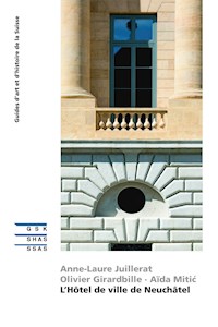 L’Hôtel de ville de Neuchâtel - Olivier Girardbille - ebook