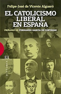 El catolicismo liberal en España - Felipe-José de Vicente Algueró - ebook