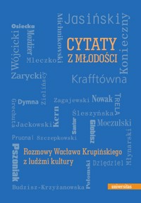 Cytaty z młodości. Rozmowy Wacława Krupińskiego z ludźmi kultury - Wacław Krupiński - ebook + książka