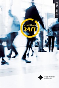 Modlitwa 24/7 - Greig Pete - książka