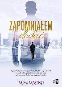 Zapomniałem dodać - Macko M.M. - książka