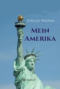 Mein Amerika - Jürgen Wiener - ebook