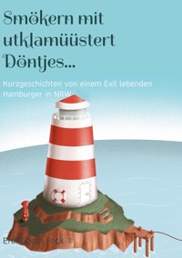 Smökern mit utklamüüstert Döntjes... - Erdi Gorch Fock ® - ebook