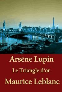 Le Triangle d'or - Leblanc Maurice - ebook
