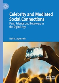 Celebrity and Mediated Social Connections - Neil M. Alperstein - ebook