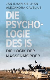 Die Psychologie des IS - Jan Ilhan Kizilhan - ebook